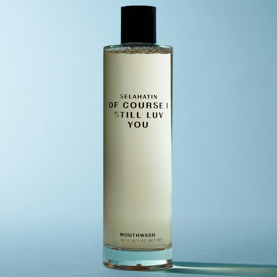 selahatin-of-course-i-still-luv-you-mouthwash